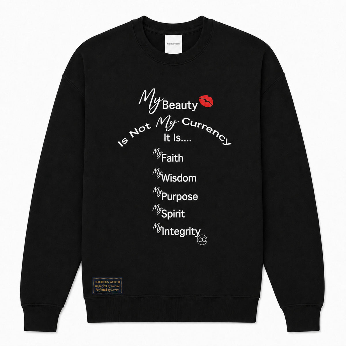Front view of the Rachel's Worth True Currency Black Drop Shoulder Sweatshirt featuring the My Currency Is Not My Beauty design.